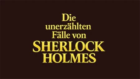 Die unerzählten Fälle von Sherlock Holmes